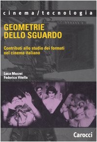 9788843042142: Geometrie dello sguardo. Contributi allo studio dei formati nel cinema italiano