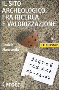 Imagen de archivo de Il sito archeologico: fra ricerca e valorizzazione (Le bussole) a la venta por medimops