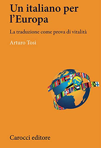 Imagen de archivo de L'italiano in Europa. La traduzione come prova di vitalitÃ a la venta por WorldofBooks