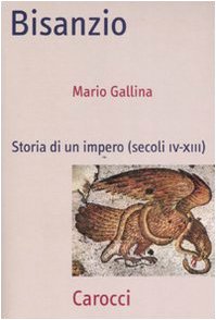 Beispielbild fr Bisanzio. Storia di un impero (secoli IV-XIII) (Frecce) zum Verkauf von medimops
