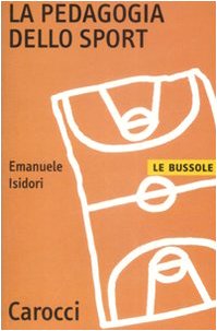 9788843049158: La pedagogia dello sport (Le bussole)