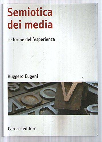 Beispielbild fr Semiotica dei media. Le forme dell'esperienza (Manuali universitari) zum Verkauf von medimops