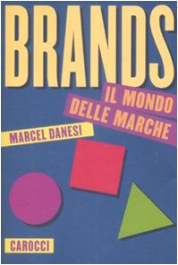 Brands. Il mondo delle marche (9788843050406) by Unknown Author