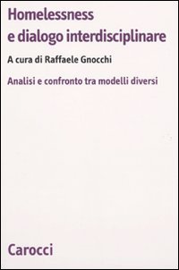 9788843051410: Homelessness e dialogo interdisciplinare. Analisi e confronto fra modelli diversi (Biblioteca di testi e studi)