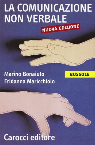 La comunicazione non verbale (Paperback) - Marino Bonaiuto, Fridanna Maricchiolo