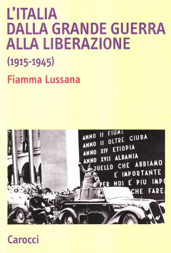 italia dalla grande guerra alla liberazione (1915-1945) (L')