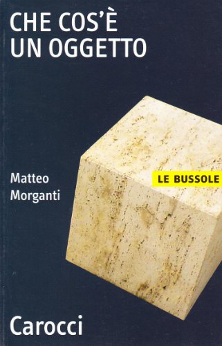 9788843052684: Che cos' un oggetto (Le bussole)