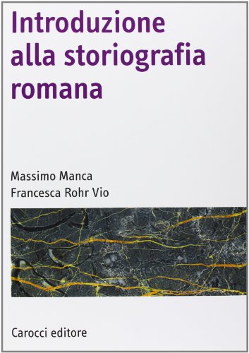 9788843052844: Introduzione alla storiografia romana (Manuali universitari)