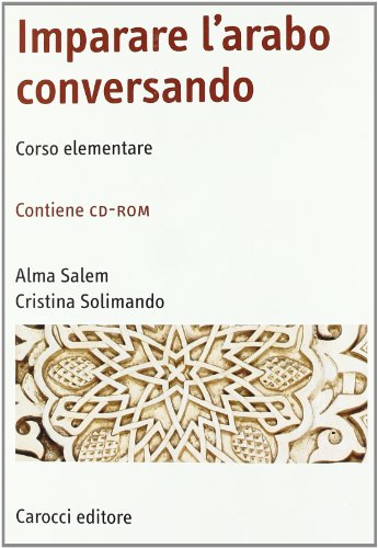 9788843053490: Imparare l'arabo conversando. Corso elementare. Con CD-ROM (Manuali universitari)