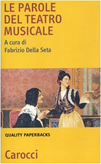 Beispielbild fr Le parole del teatro musicale (Quality paperbacks) zum Verkauf von medimops