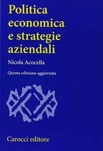 Beispielbild fr Politica economica e strategie aziendali (Studi superiori) zum Verkauf von medimops