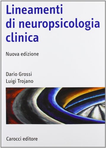 9788843057245: Lineamenti di neuropsicologia clinica (Manuali universitari)