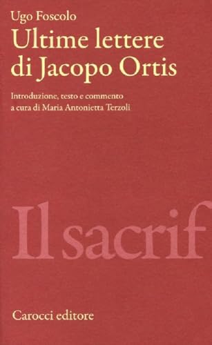 9788843059003: Ultime lettere di Jacopo Ortis. Ediz. critica