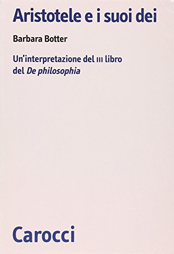 9788843060702: Aristotele e i suoi di. Un'interpretazione del III libro del De Philosophia