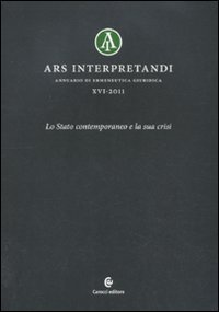 9788843062355: Ars interpretandi. Lo Stato contemporaneo e la sua crisi (Vol. 16)