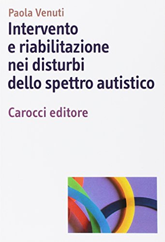 Beispielbild fr Intervento e riabilitazione nei disturbi dello spettro autistico zum Verkauf von medimops