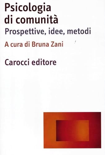 9788843063253: Psicologia di comunit. Prospettive, idee, metodi