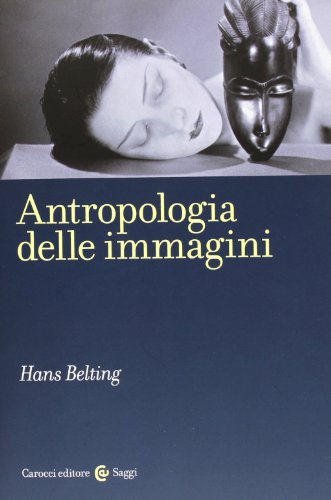 Antropologia delle immagini (9788843068159) by S. Incardona (a Cura Di) AHans Belting (Autore)