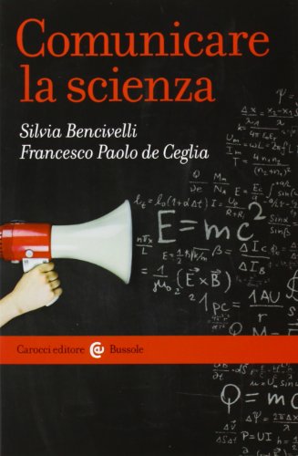 Stock image for Comunicare la scienza for sale by libreriauniversitaria.it