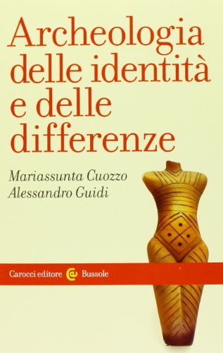 Stock image for Archeologia delle identit e delle differenze for sale by libreriauniversitaria.it