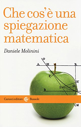 Stock image for Che cos' una spiegazione matematica for sale by libreriauniversitaria.it