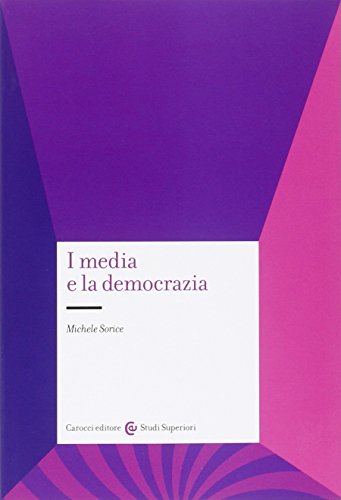 Stock image for I Media E La Democrazia for sale by libreriauniversitaria.it