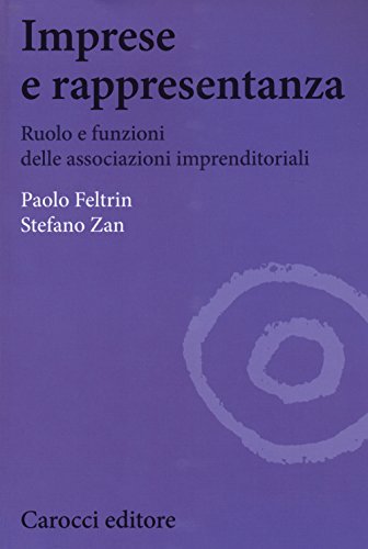 Stock image for Imprese e rappresentanza. Ruolo e funzioni delle associazioni imprenditoriali (Italian) for sale by Brook Bookstore On Demand