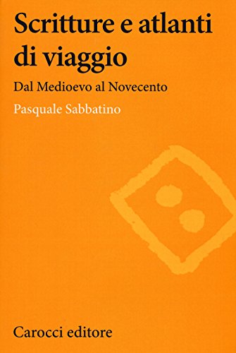 Stock image for SCRITTURE E ATLANTE DI VIAGGIO [Paperback] (Italian) for sale by Brook Bookstore On Demand
