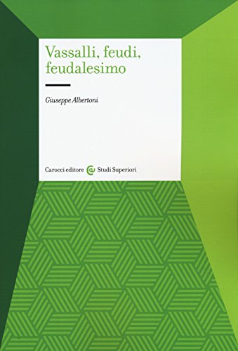 Stock image for Vassalli, Feudi, Feudalesimo for sale by libreriauniversitaria.it
