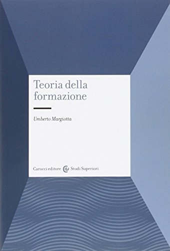 Beispielbild fr Teorie Della Formazione. Nuovi Orizzonti Della Pedagogia zum Verkauf von medimops