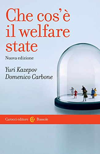 9788843078271: Che cos' il welfare state (Le bussole)