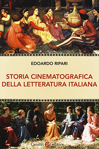 9788843078653: Storia cinematografica della letteratura italiana (Biblioteca di testi e studi)