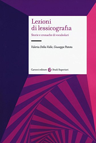 Stock image for Lezioni di lessicografia. Storie e cronache di vocabolari for sale by libreriauniversitaria.it
