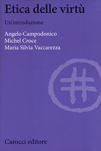 Stock image for Etica delle virt : un'introduzione for sale by libreriauniversitaria.it