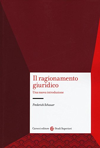 9788843084784: Il ragionamento giuridico. Una nuova introduzione