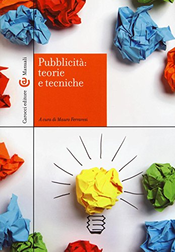 Stock image for Pubblicit: teorie e tecniche for sale by libreriauniversitaria.it