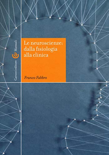 Beispielbild fr Le neuroscienze: dalla fisiologia alla clinica zum Verkauf von medimops