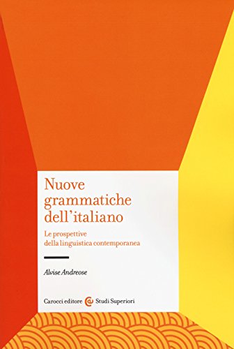 Stock image for Nuove grammatiche dell'italiano. Le prospettive della linguistica contemporanea for sale by Liberio