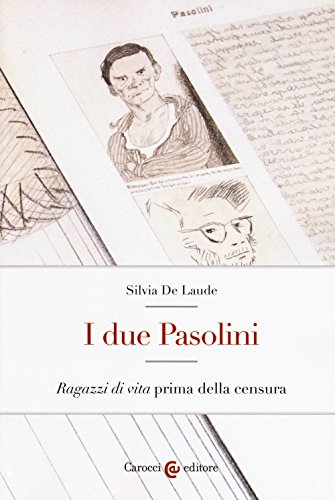 Stock image for I due Pasolini. Ragazzi di vita prima della censura for sale by libreriauniversitaria.it