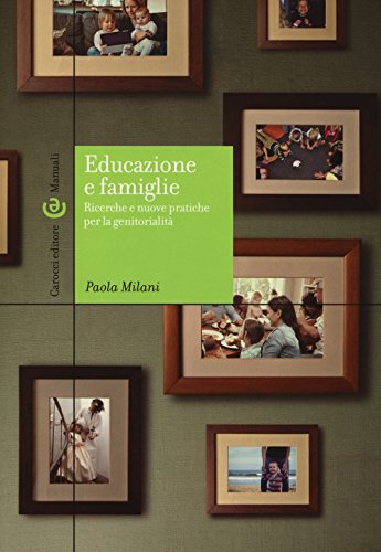 Stock image for Educazione e famiglie. Ricerche e nuove pratiche per la genitorialit for sale by libreriauniversitaria.it