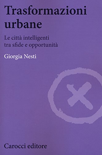 Beispielbild fr Trasformazioni urbane. Le citt intelligenti tra sfide e opportunit zum Verkauf von medimops