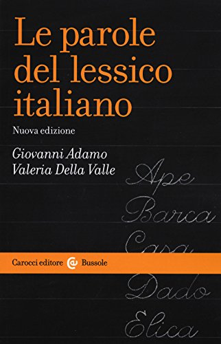 Beispielbild fr Le parole del lessico italiano (Le bussole) zum Verkauf von libreriauniversitaria.it