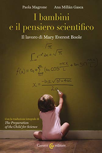 Stock image for I bambini e il pensiero scientifico. Il lavoro di Mary Everest Boole for sale by libreriauniversitaria.it
