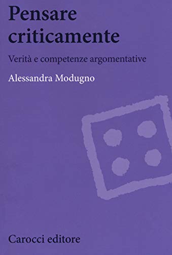 9788843093212: Pensare criticamente. Verit e competenze argomentative