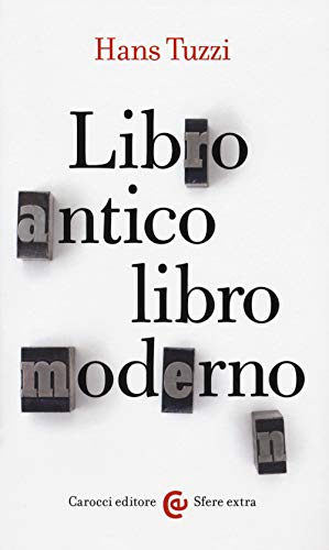 Beispielbild fr Libro antico, libro moderno zum Verkauf von medimops