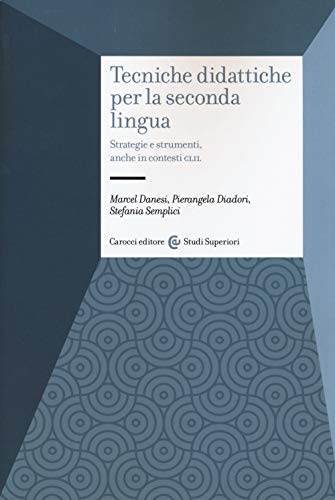 Beispielbild fr Techniche didattiche per la seconda lingua. Strategie e strumenti CLIL (Studi superiori) zum Verkauf von Buchpark