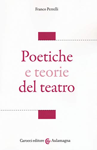 Imagen de archivo de Poetiche e teorie del teatro (Italian) a la venta por Brook Bookstore On Demand