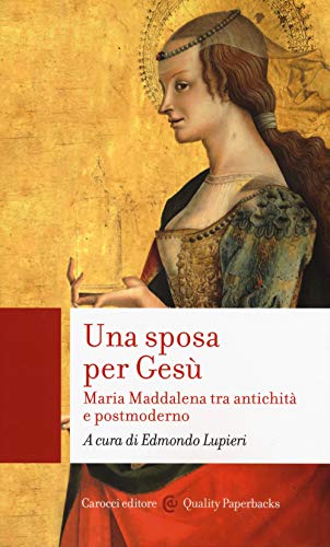 Stock image for SPOSA PER GES. MARIA MADDALENA TRA ANTI (Italian) for sale by Brook Bookstore