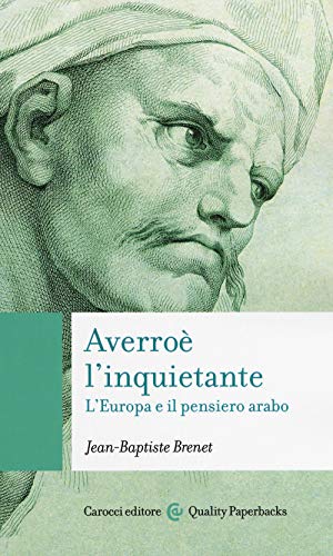 Beispielbild fr Averro l'inquietante. L'Europa e il pensiero arabo zum Verkauf von libreriauniversitaria.it