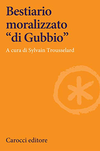 Stock image for Bestiario Moralizzato Di Gubbio for sale by libreriauniversitaria.it